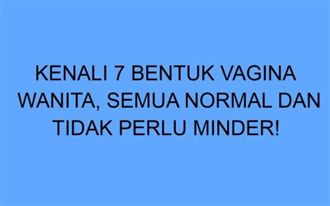 Bentuk Vagina Yang Enak